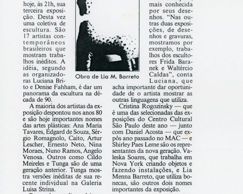 “Escultura dos Anos 90. Em coletiva, a partir de hoje”, Mostra, Jornal da Tarde, São Paulo, SP, 19 abr. 1994