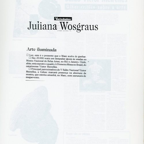Coluna Juliana Wosgraus, “Arte Iluminada”, Diário Catarinense, Florianópolis, SC, 24 nov. 1997, Variedades, p.7