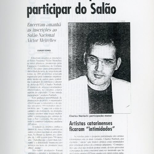 GOMES, Osmar. “Últimos dias para participar do Salão. Encerram amanhã as inscrições ao Salão Nacional Victor Meirelles” e “Artistas Catarinenses ficaram intimidados”, A Notícia, Joinville, SC, 4 set. 1997, Anexo, p.C3