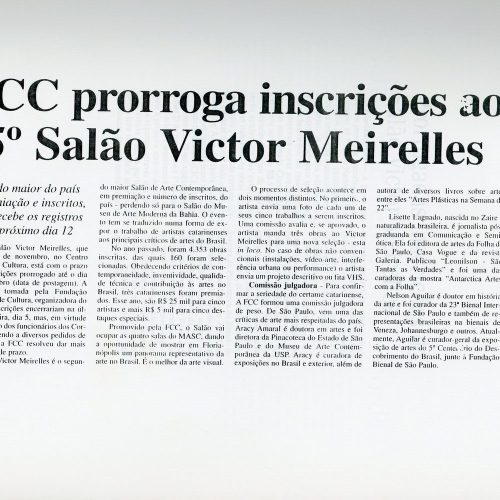 “FCC prorroga inscrições ao 5º Salão Victor Meirelles. Segundo maior do país em premiação e inscritos, salão recebe os registros até o próximo dia 12”, O Estado, Florianópolis, SC, 8 set. 1997, Cultura, p.5