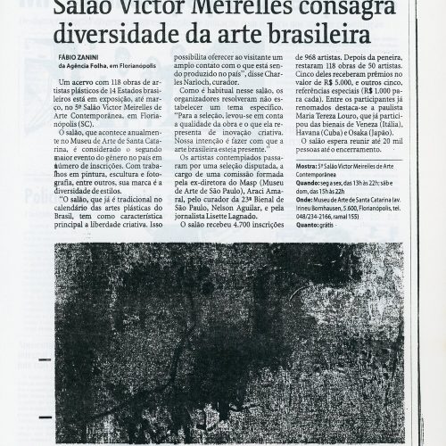 ZANINI, Fabio “Salão Victor Meirelles consagra diversidade da arte brasileira”, Folha de São Paulo, 7 jan. 1998, Folha Ilustrada, 4º caderno, p.3
