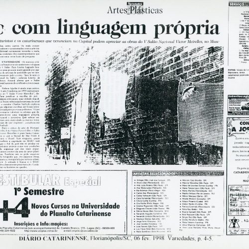 GUILLAMELEAU, André. “Salão com linguagem própria. Até dia 1º de março, os turistas e os catarinenses que veraneiam na Capital podem apreciar as obras do V Salão Nacional Victor Meirelles, no MASC”, Diário Catarinense, Florianópolis, SC, 6 fev. 1998, Variedades, p.4-5
